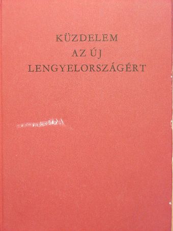 Antalffy György - Küzdelem az új Lengyelországért  [antikvár]