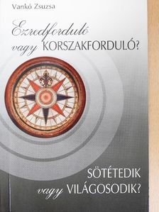 Vankó Zsuzsa - Ezredforduló vagy korszakforduló? [antikvár]
