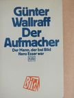 Günter Wallraff - Der Aufmacher [antikvár]