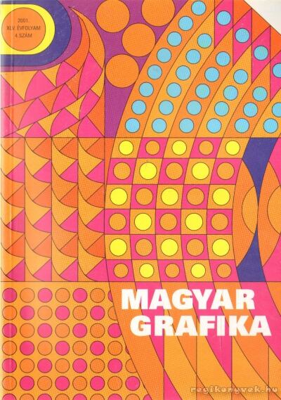 Burger László (főszerk.) - Magyar grafika XLV. évf. 4. szám [antikvár]