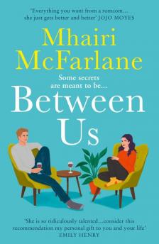 Mhairi McFarlane - Between Us
