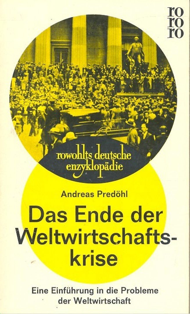 PREDÖHL, ANDREAS - Das Ende der Weltwirtschaftskriese [antikvár]