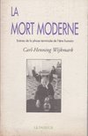 Carl-Henning Wijkmark - La mort moderne [antikvár]