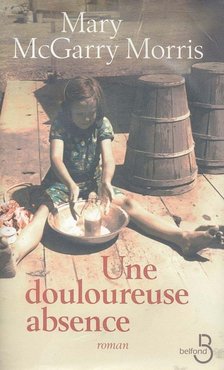McGARRY MORRIS, MARY - Une douloureuse absence [antikvár]