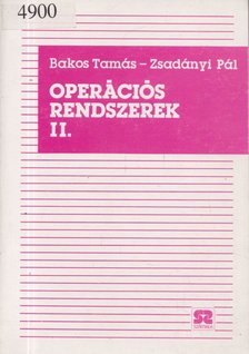 Bakos Tamás, Zsadányi Pál - Operációs rendszerek II. [antikvár]