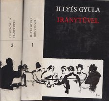 ILLYÉS GYULA - Iránytűvel I-II. kötet [antikvár]