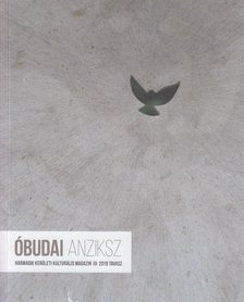 A. Horváth András (főszerk.) - Óbudai Anziksz 2019. Tavasz [antikvár]