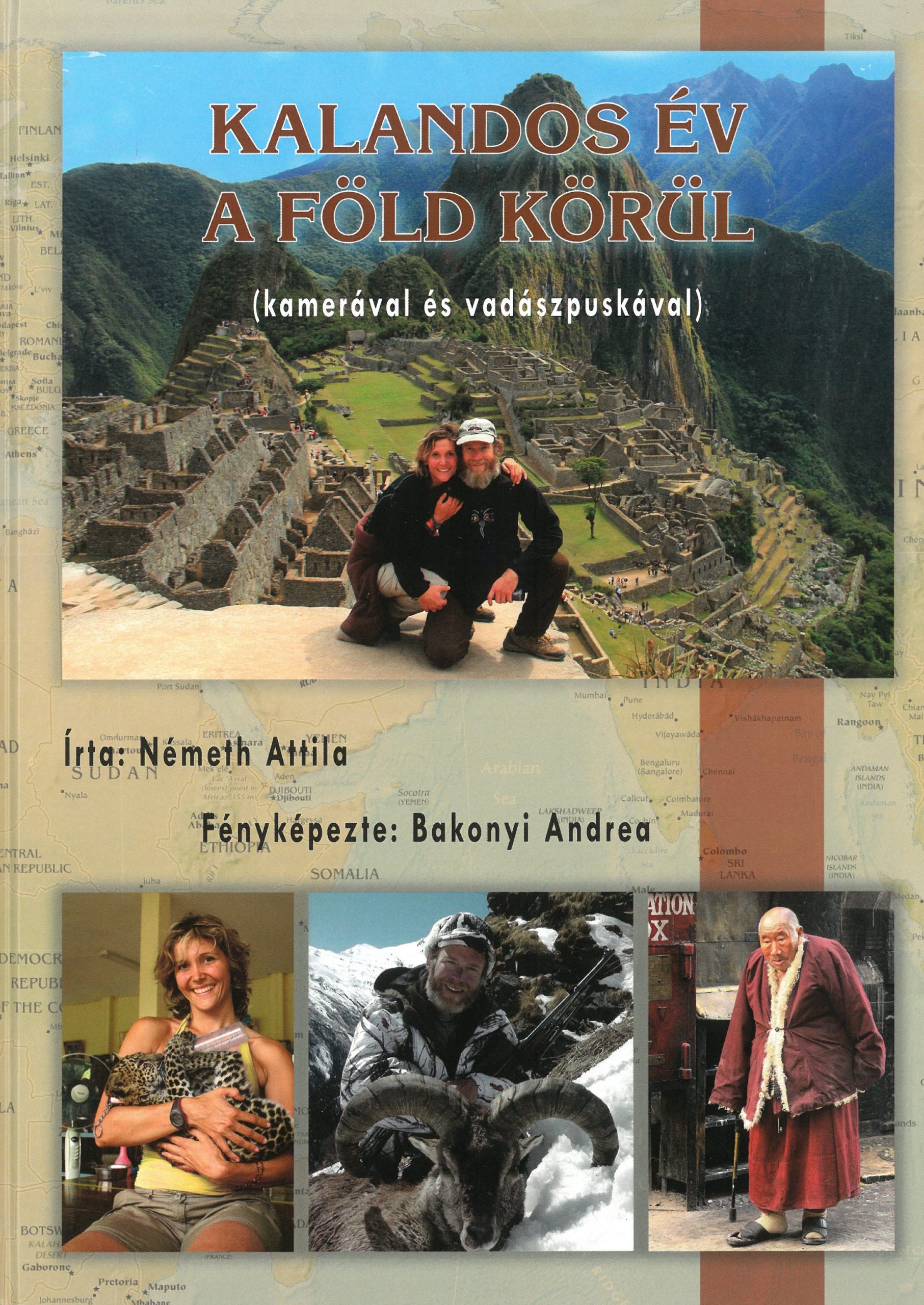 Németh Attila-Bakonyi Andrea - Kalandos év a Föld körül