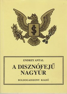 Endrey Antal - A disznófejű nagyúr [antikvár]