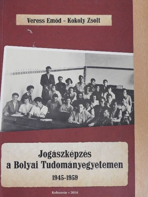 Dr. Kokoly Zsolt - Jogászképzés a Bolyai Tudományegyetemen [antikvár]