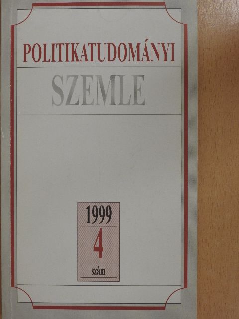 Csizmadia Ervin - Politikatudományi Szemle 1999/4. [antikvár]