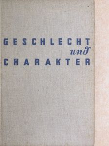 Otto Weininger - Geschlecht und Charakter [antikvár]