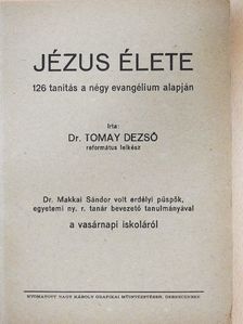 Dr. Tomay Dezső - Jézus élete [antikvár]
