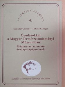 Kanczler Gyuláné - Óvodásokkal a Magyar Természettudományi Múzeumban [antikvár]