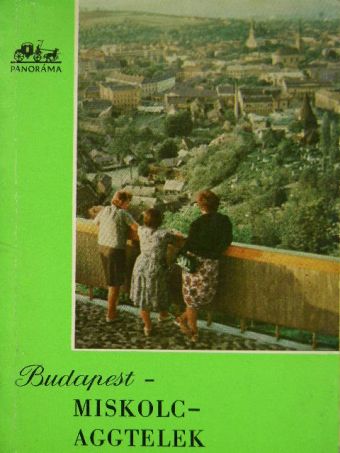 Dr. Szőlőssy Tibor - Budapest-Miskolc-Aggtelek [antikvár]
