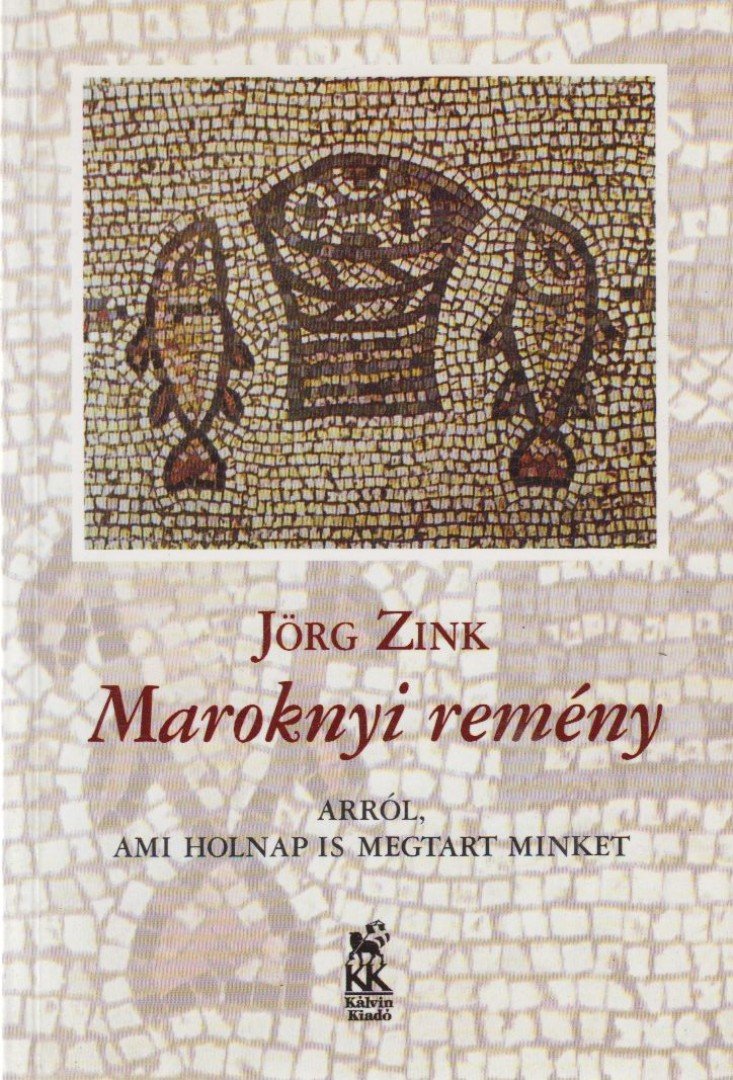 Jörg Zink - Maroknyi remény [antikvár]
