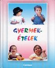 FUNCKE, ANNELIESE,DR. - Gyermekételek - Frisset, egészségeset, saját kezűleg! [antikvár]