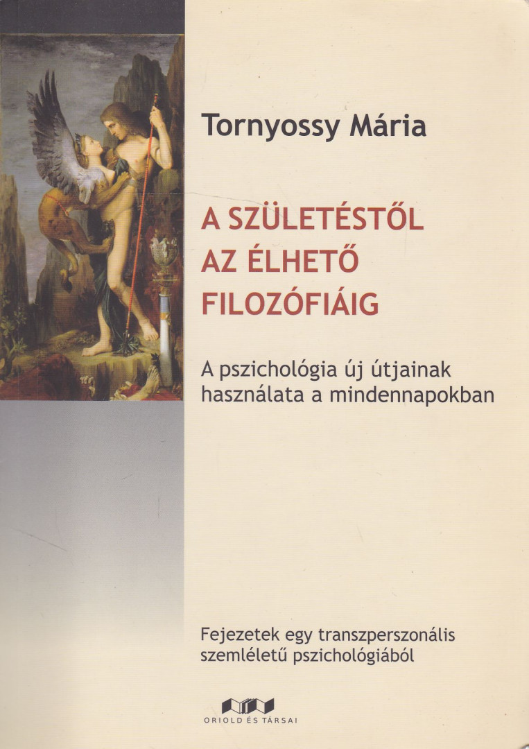 Tornyossy Mária - A születéstől az élhető pszichológiáig (dedikált) [antikvár]