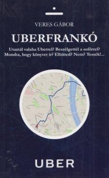 Veres Gábor - Uberfrankó [antikvár]