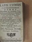 J. G. - Lapis lydius controversiarum fidei [antikvár]