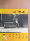 Wittman fiúk - Hívatlan vendég [antikvár]