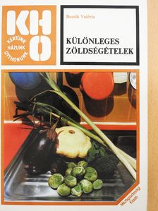 Bozsik Valéria - Különleges zöldségételek (dedikált példány) [antikvár]