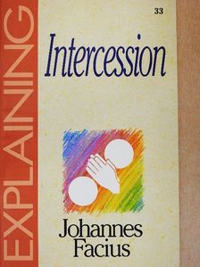 Johannes Facius - Explaining Intercession [antikvár]