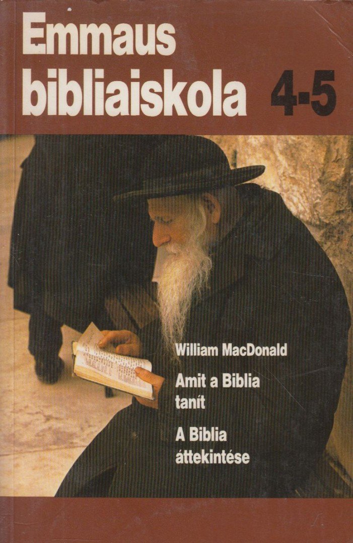 MacDonald, William - Amit a Biblia tanít - A Biblia áttekintése [antikvár]