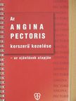 Dr. Tonelli Miklós - Az angina pectoris korszerű kezelése [antikvár]
