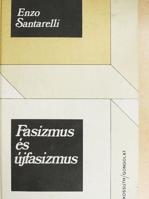 Enzo Santarelli - Fasizmus és újfasizmus [antikvár]