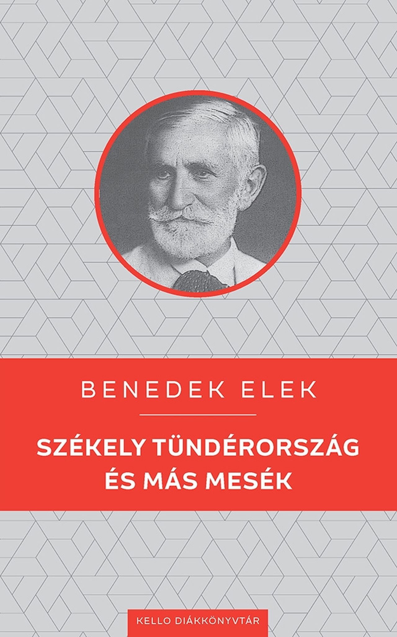 Benedek Elek - Székely Tündérország és más mesék