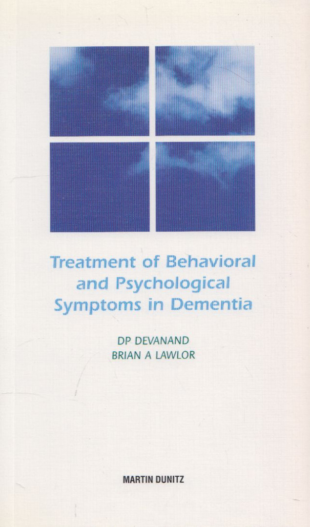 D. P. Devanand, Brian A. Lawlor - Treatment of Behavioral and Psychological Symptoms in Dementia [antikvár]