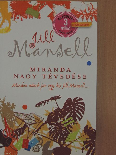 Jill Mansell - Miranda nagy tévedése [antikvár]