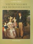 Gerbert Frodl - Wiener Malerei der Biedermeierzeit [antikvár]