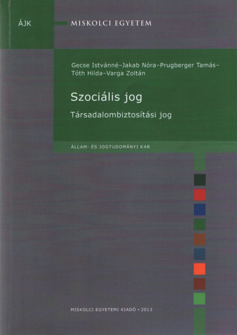 Gecse Istvánné, Jakab Nóra, Prugberger Tamás, Tóth Hilda, Varga Zoltán - Szociális jog [antikvár]