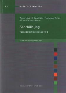 Gecse Istvánné, Jakab Nóra, Prugberger Tamás, Tóth Hilda, Varga Zoltán - Szociális jog [antikvár]
