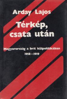 Arday Lajos - Térkép, csata után [antikvár]
