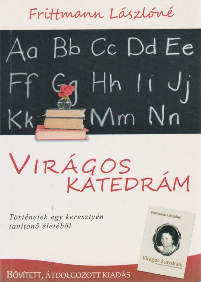Frittmann Lászlóné - Virágos katedrám [antikvár]