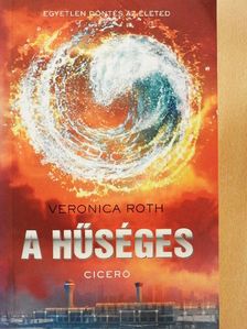 Veronica Roth - A hűséges [antikvár]