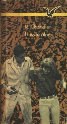 Raymond Chandler - Hosszú álom [antikvár]