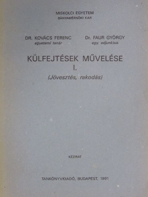 Dr. Faur György - Külfejtések művelése I. [antikvár]