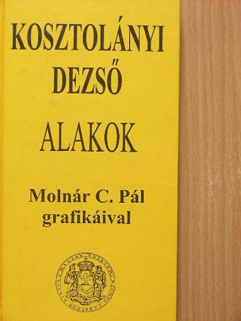 Kosztolányi Dezső - Alakok [antikvár]