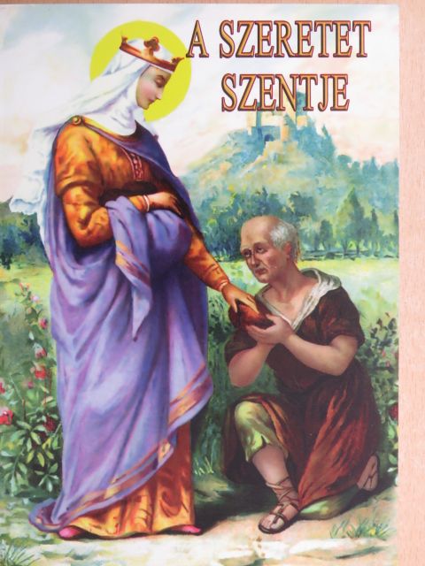 Turcsik György - A szeretet szentje [antikvár]