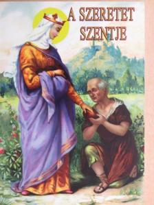 Turcsik György - A szeretet szentje [antikvár]