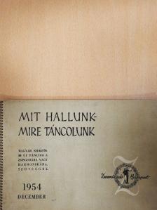 Szabó Miklós - Mit hallunk-mire táncolunk 1954. december [antikvár]