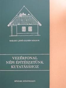Barabás Jenő - Vezérfonal népi építészetünk kutatásához [antikvár]