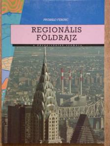 Probáld Ferenc - Regionális földrajz [antikvár]