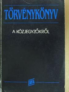 Törvénykönyv a közjegyzőkről [antikvár]
