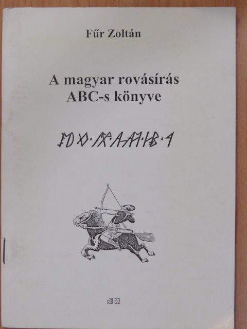 Fűr Zoltán - A magyar rovásírás ABC-s könyve [antikvár]
