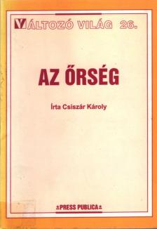 Csiszár Károly - Az őrség [antikvár]